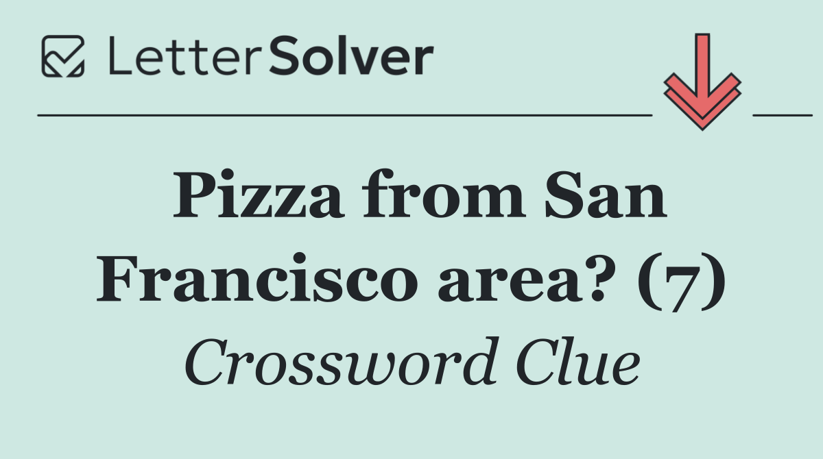 Pizza from San Francisco area? (7)