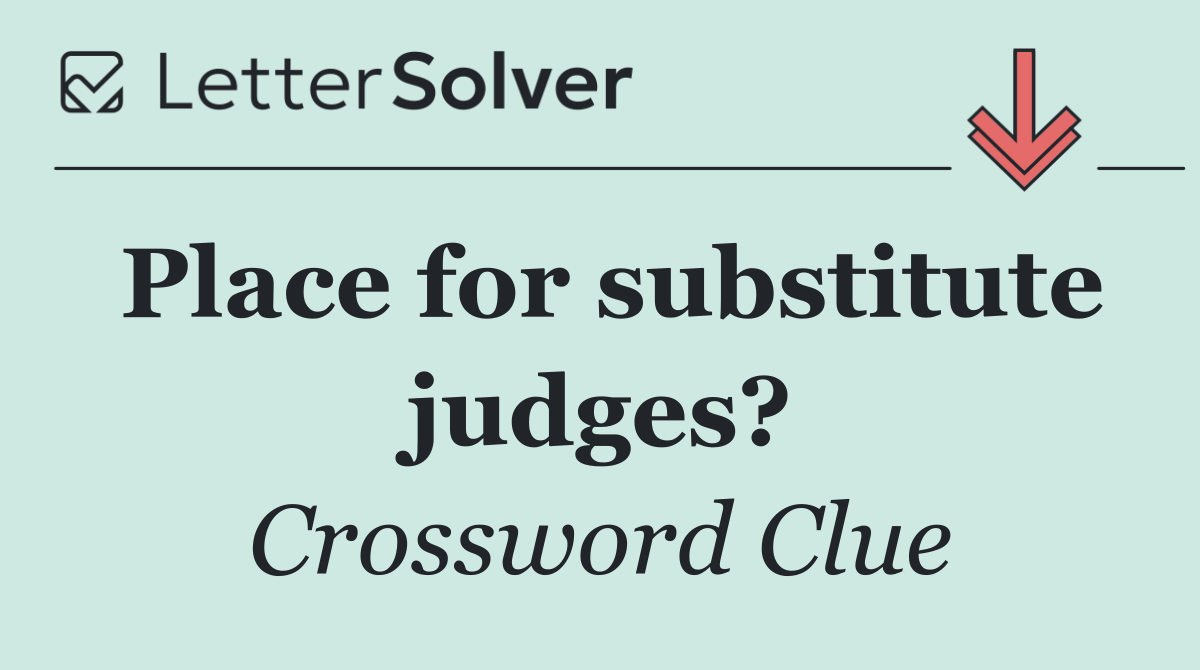 Place for substitute judges?