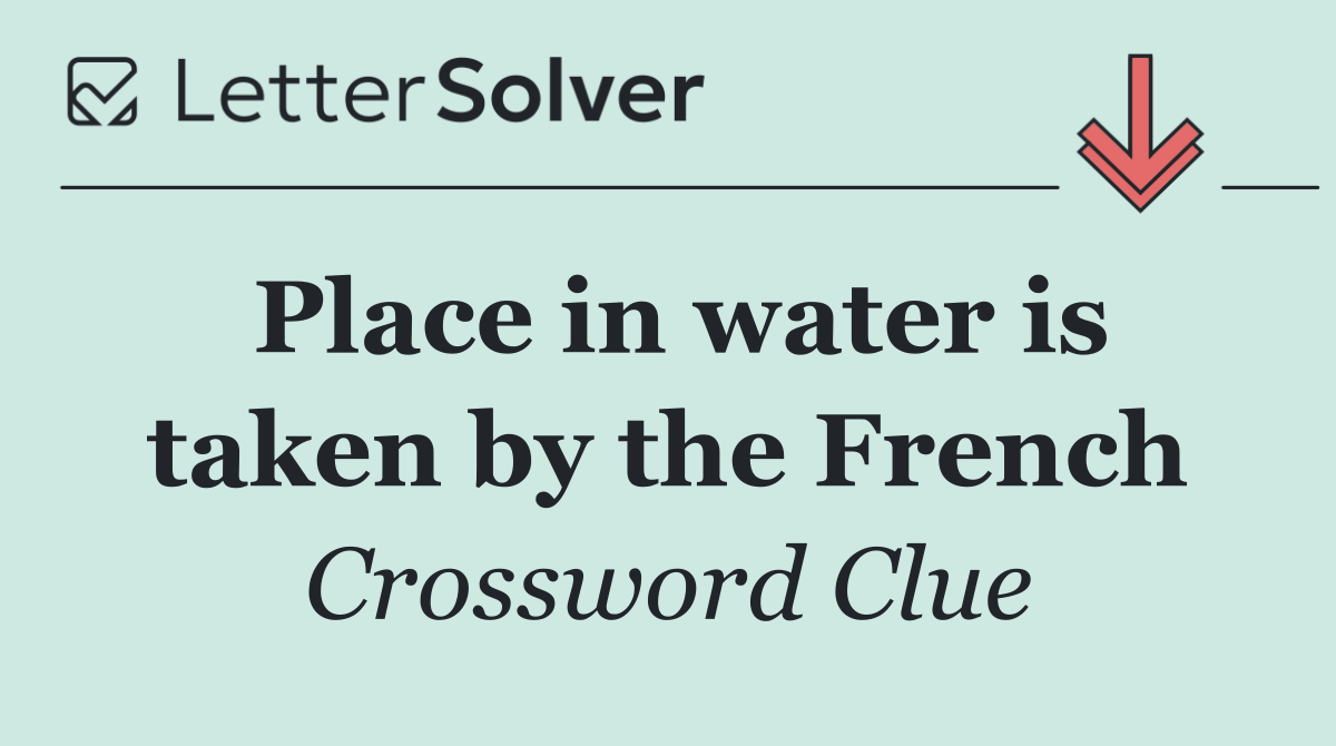 Place in water is taken by the French