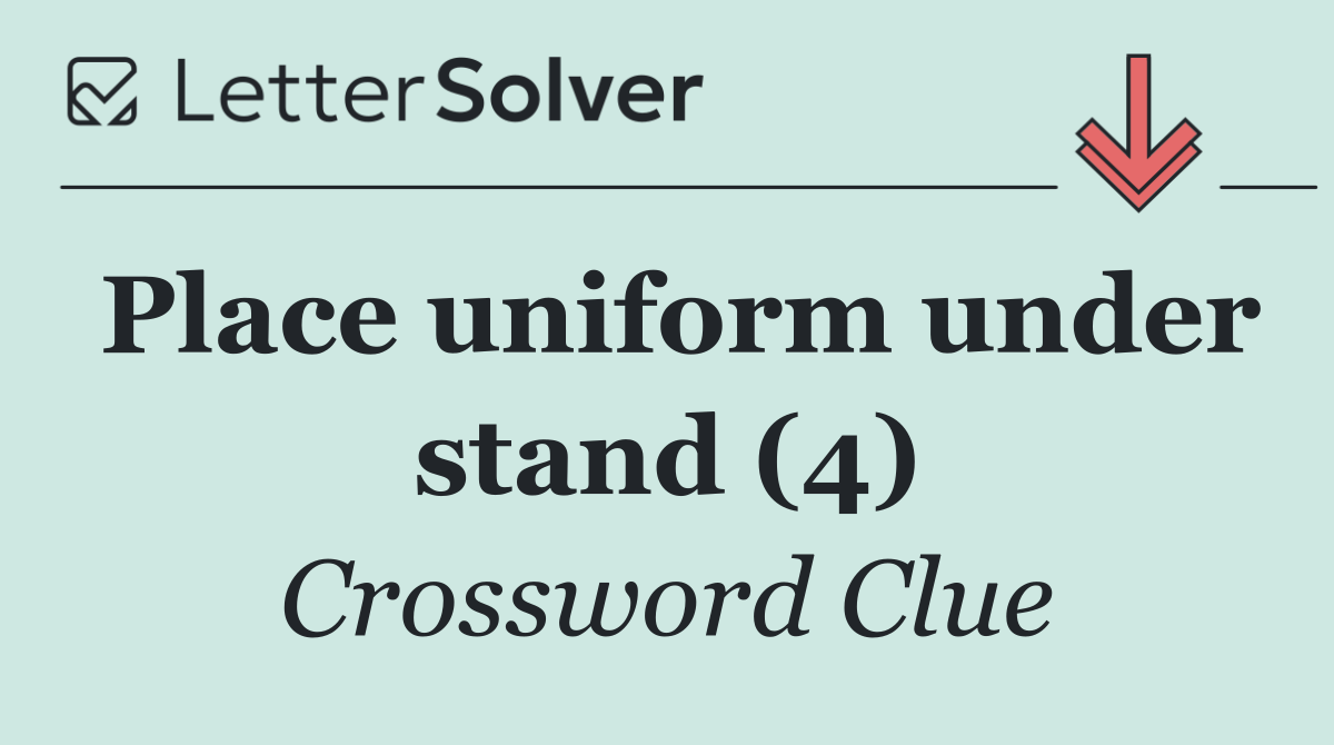 Place uniform under stand (4)