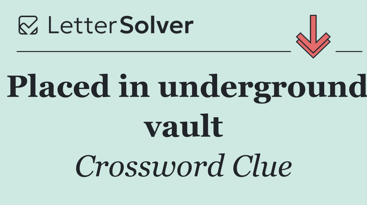 Placed in underground vault