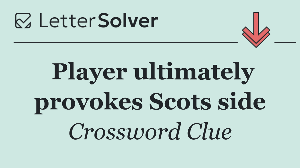 Player ultimately provokes Scots side