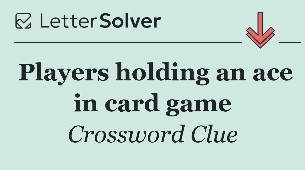 Players holding an ace in card game