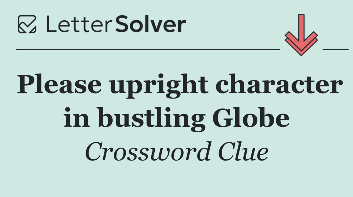 Please upright character in bustling Globe