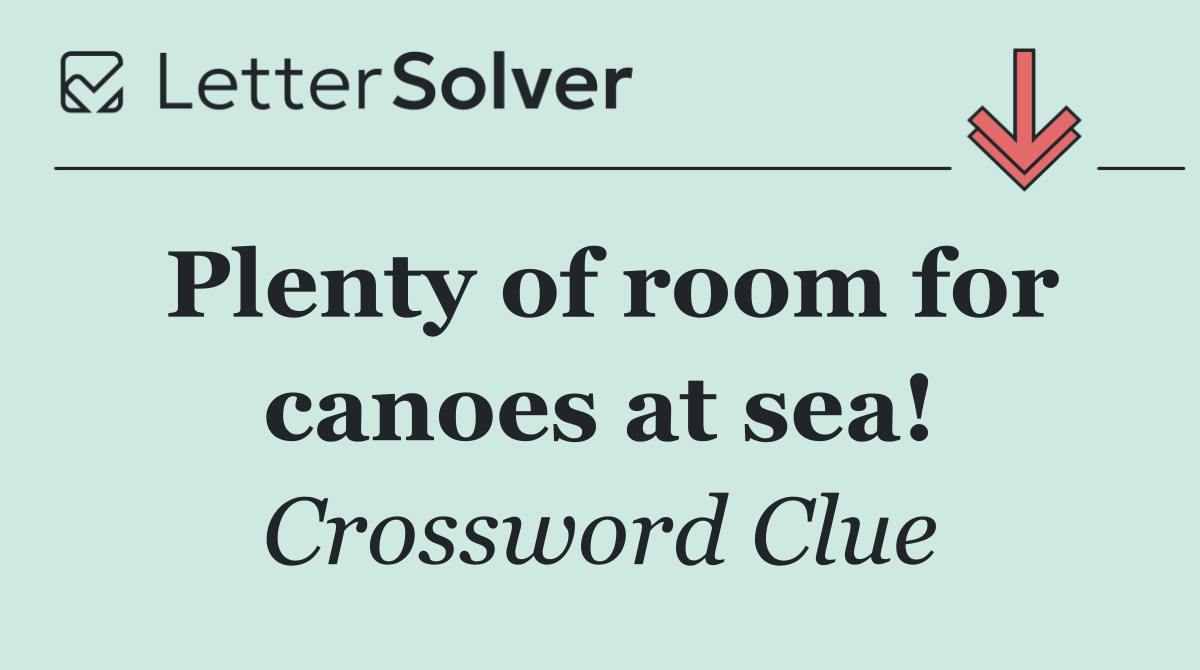 Plenty of room for canoes at sea!