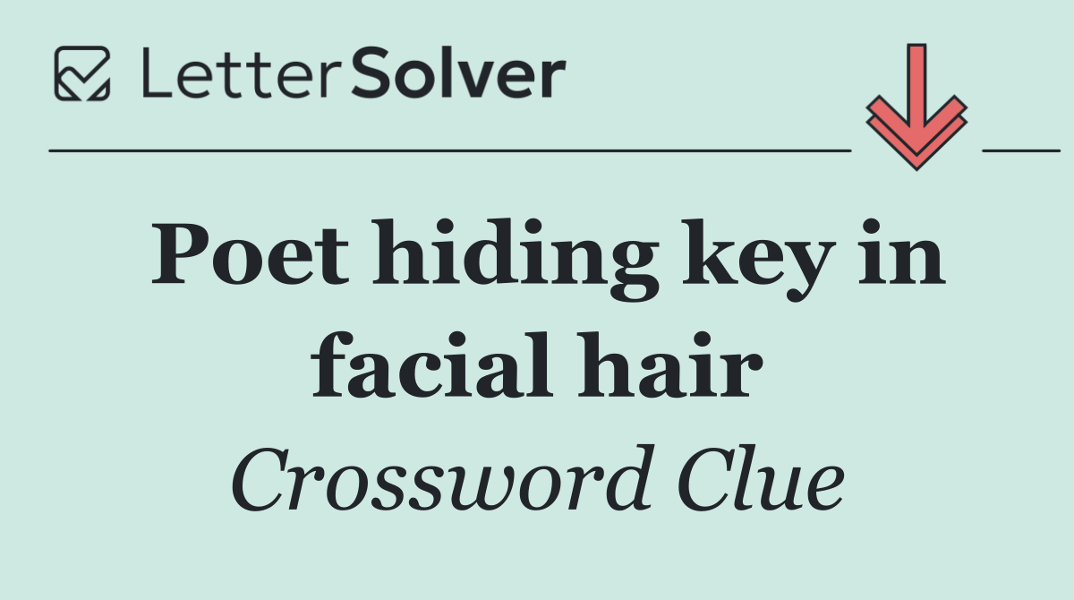 Poet hiding key in facial hair