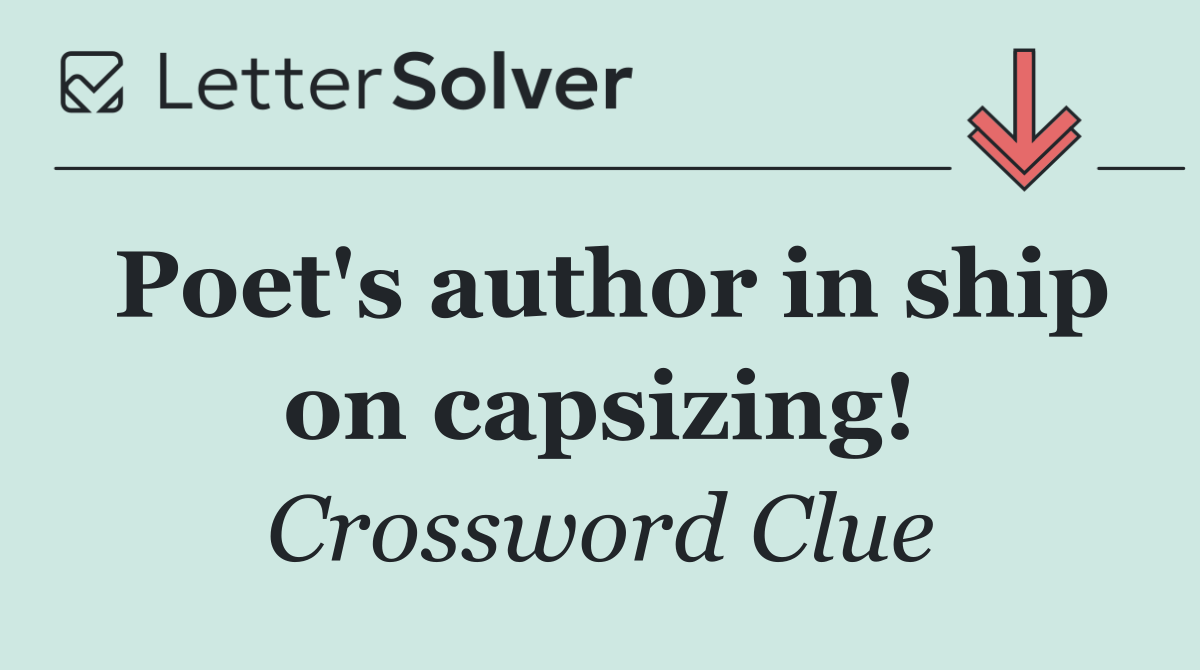 Poet's author in ship on capsizing!