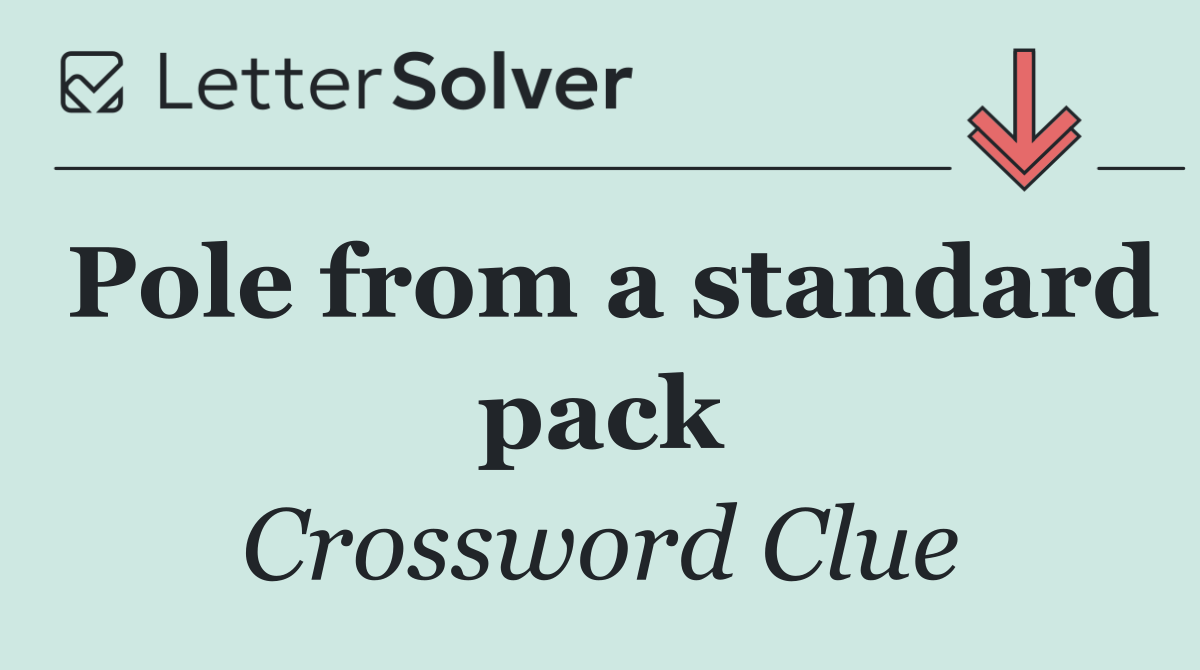 Pole from a standard pack
