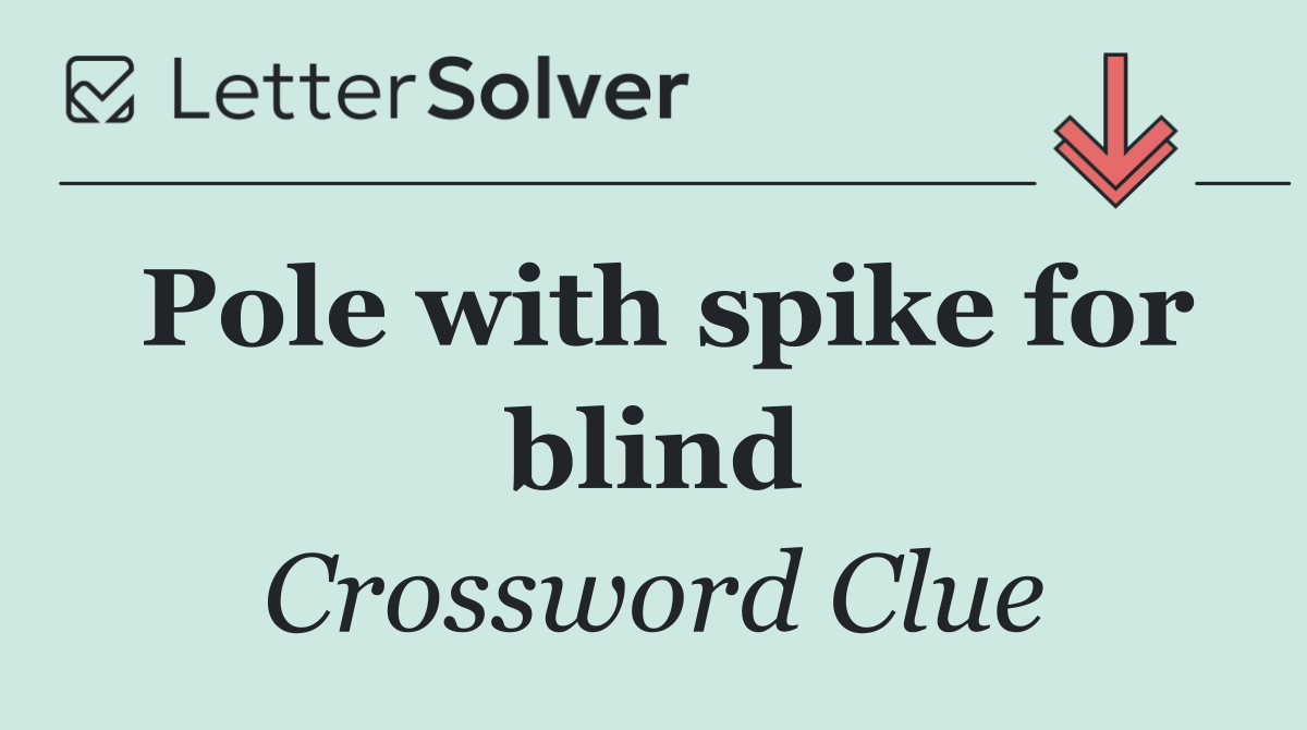 Pole with spike for blind