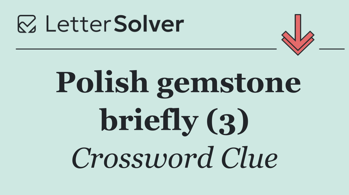 Polish gemstone briefly (3)