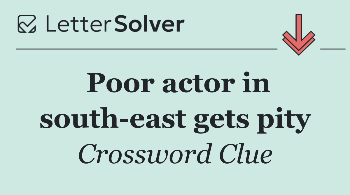 Poor actor in south east gets pity