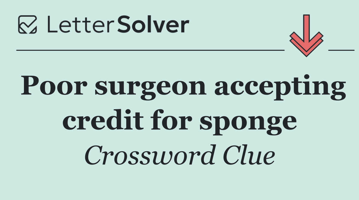 Poor surgeon accepting credit for sponge