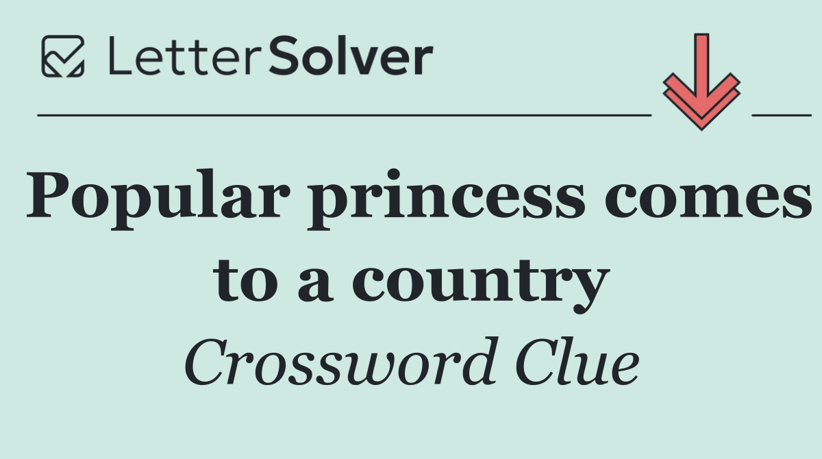 Popular princess comes to a country