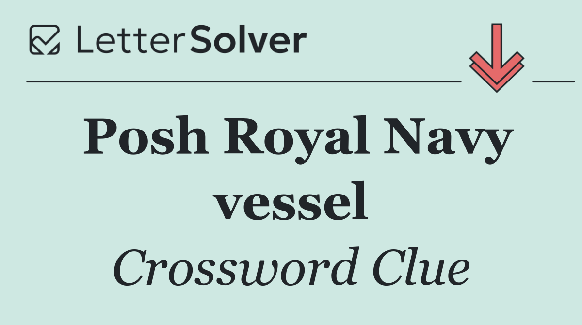 Posh Royal Navy vessel