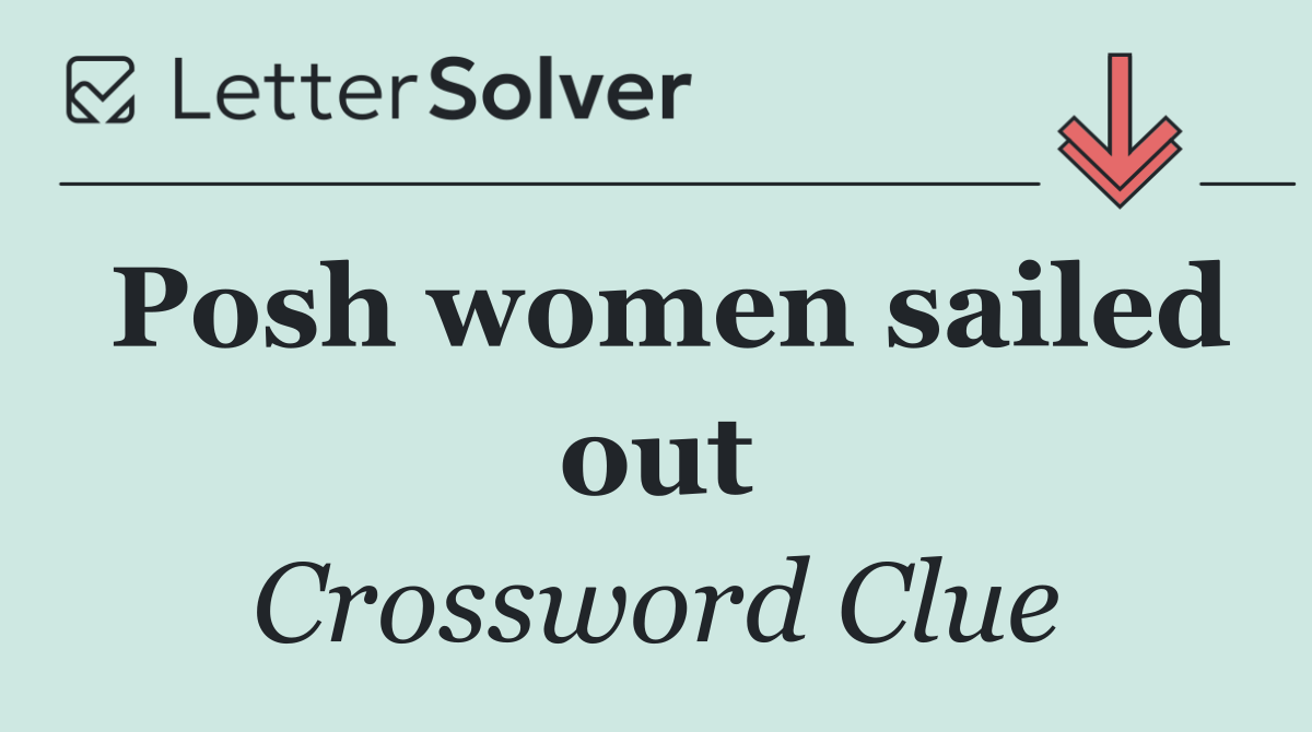 Posh women sailed out