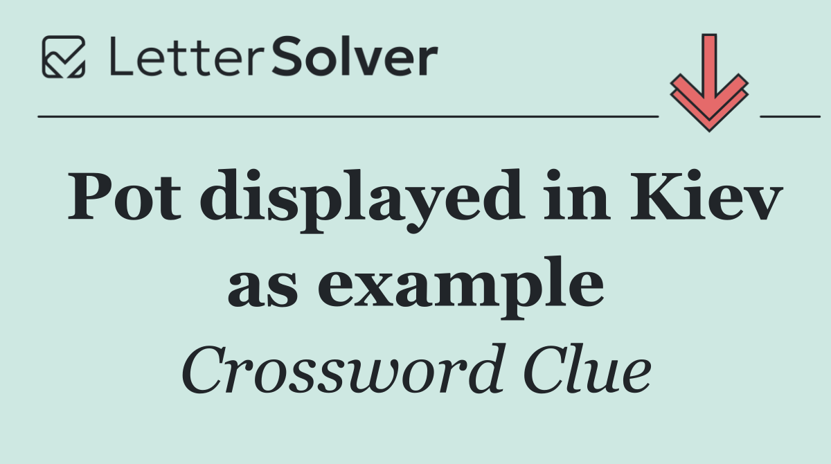 Pot displayed in Kiev as example