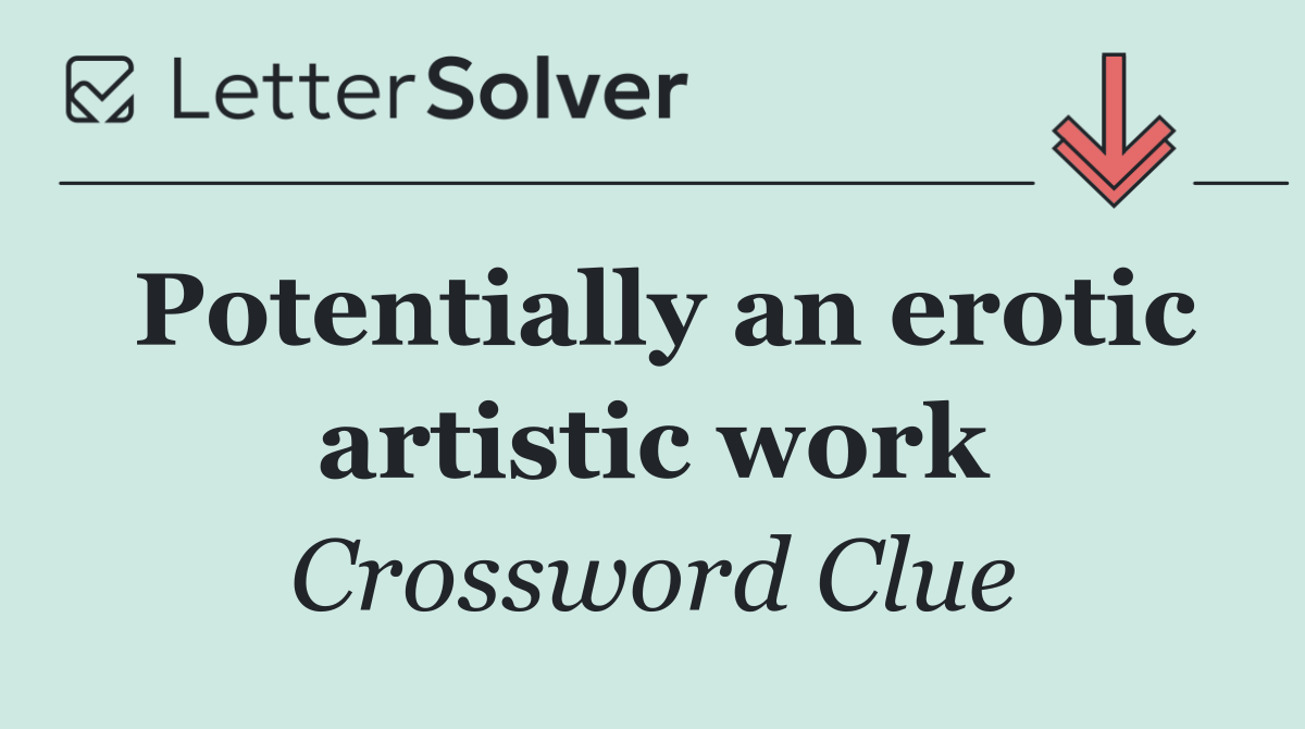 Potentially an erotic artistic work