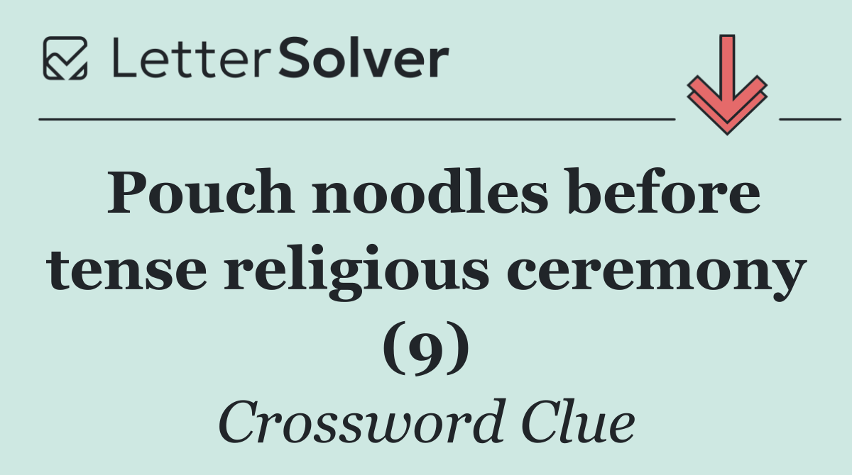 Pouch noodles before tense religious ceremony (9)