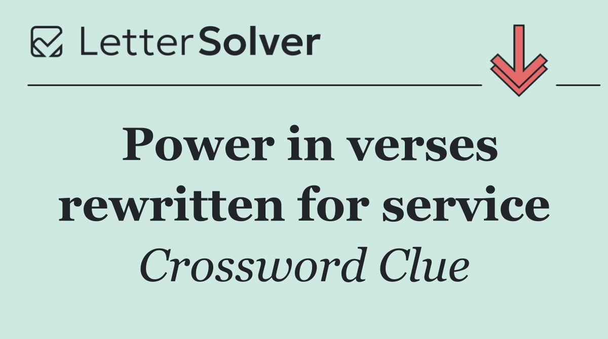 Power in verses rewritten for service