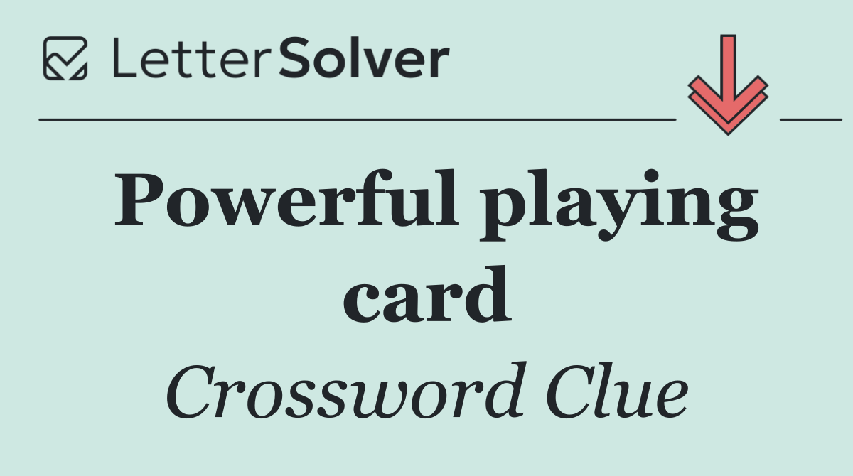 Powerful playing card