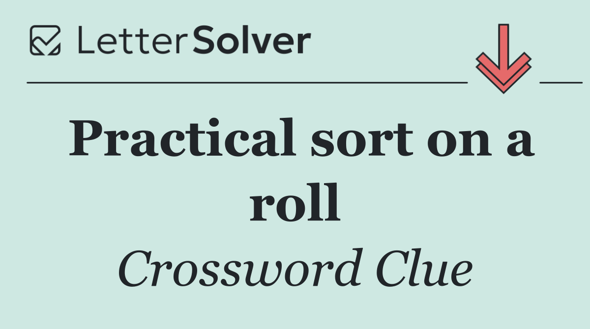 Practical sort on a roll