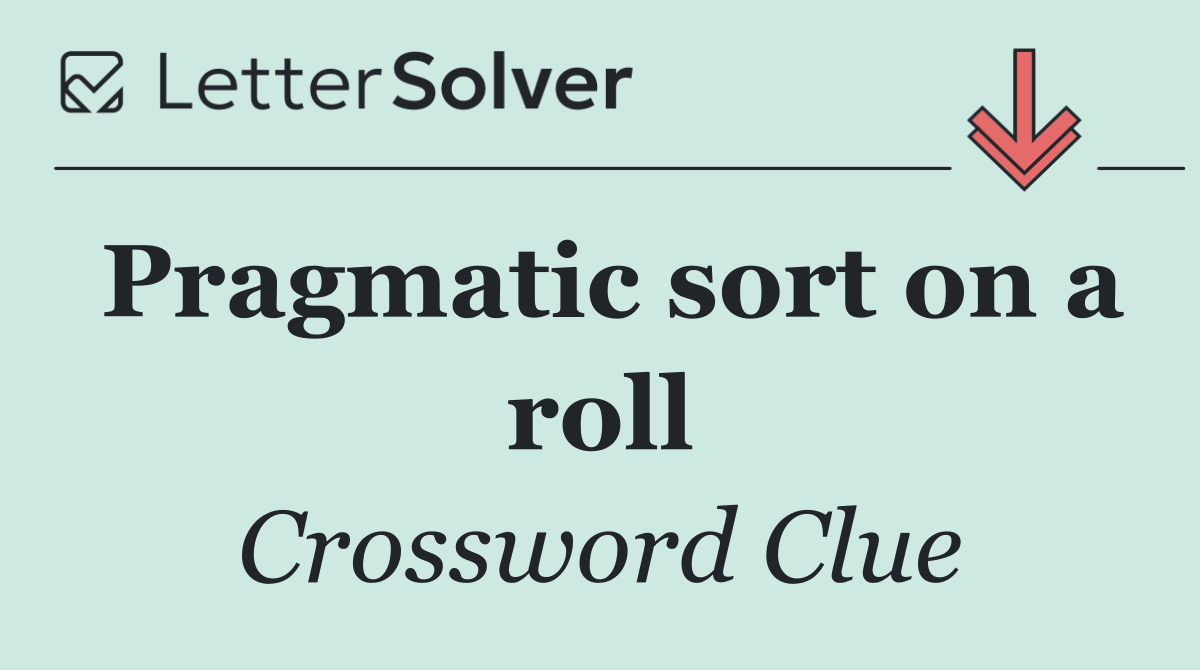 Pragmatic sort on a roll