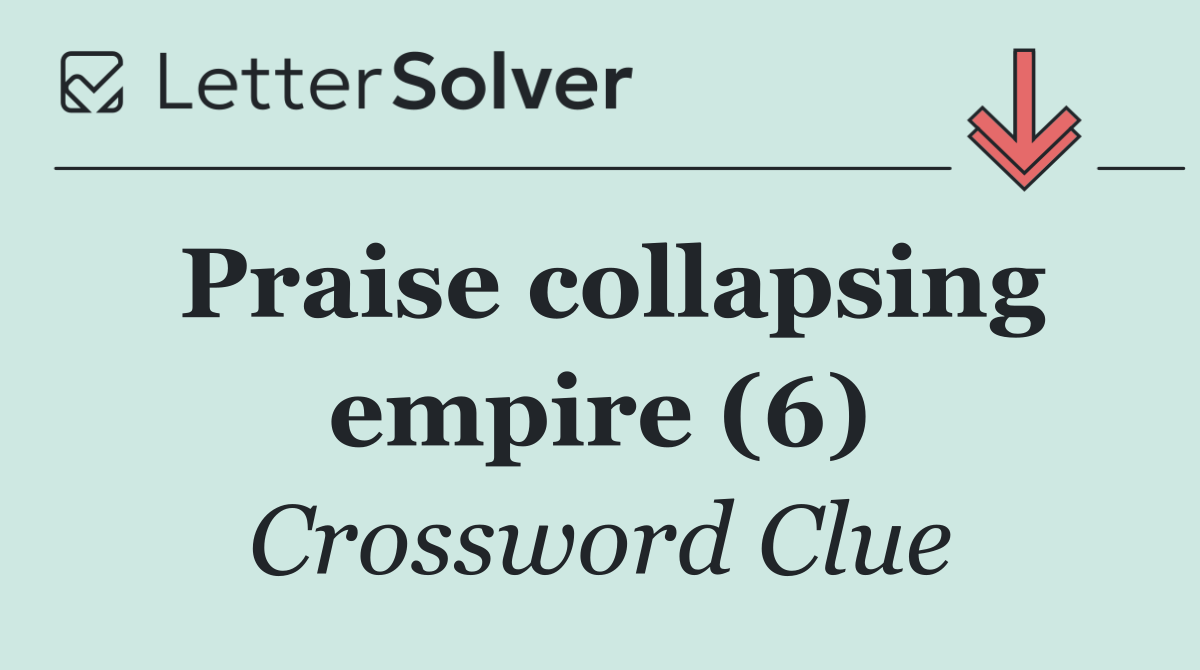 Praise collapsing empire (6)