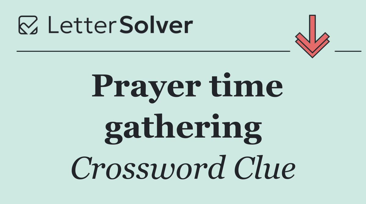 Prayer time gathering