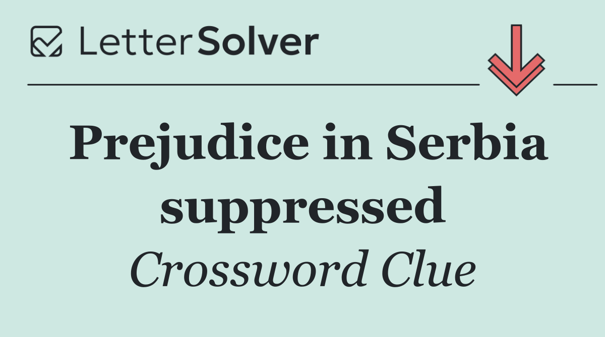 Prejudice in Serbia suppressed