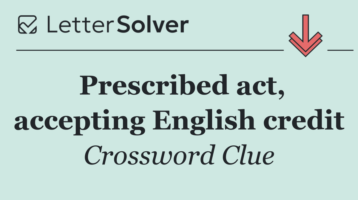Prescribed act, accepting English credit