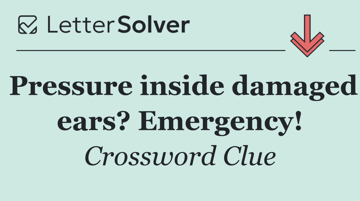 Pressure inside damaged ears? Emergency!