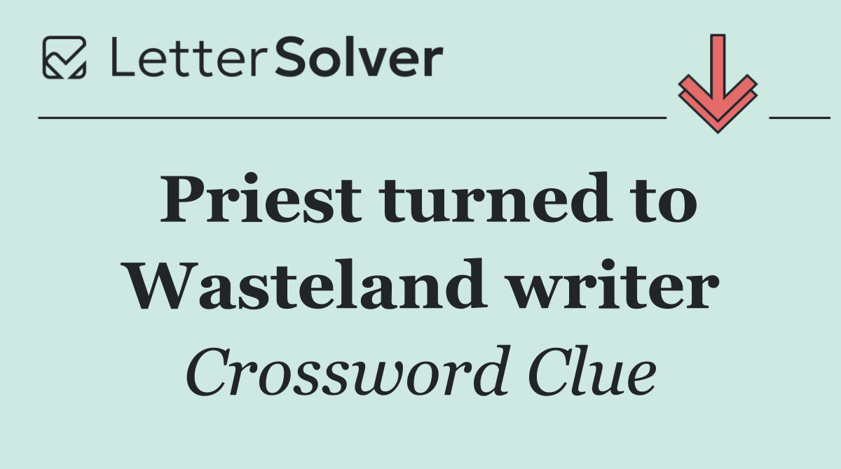 Priest turned to Wasteland writer