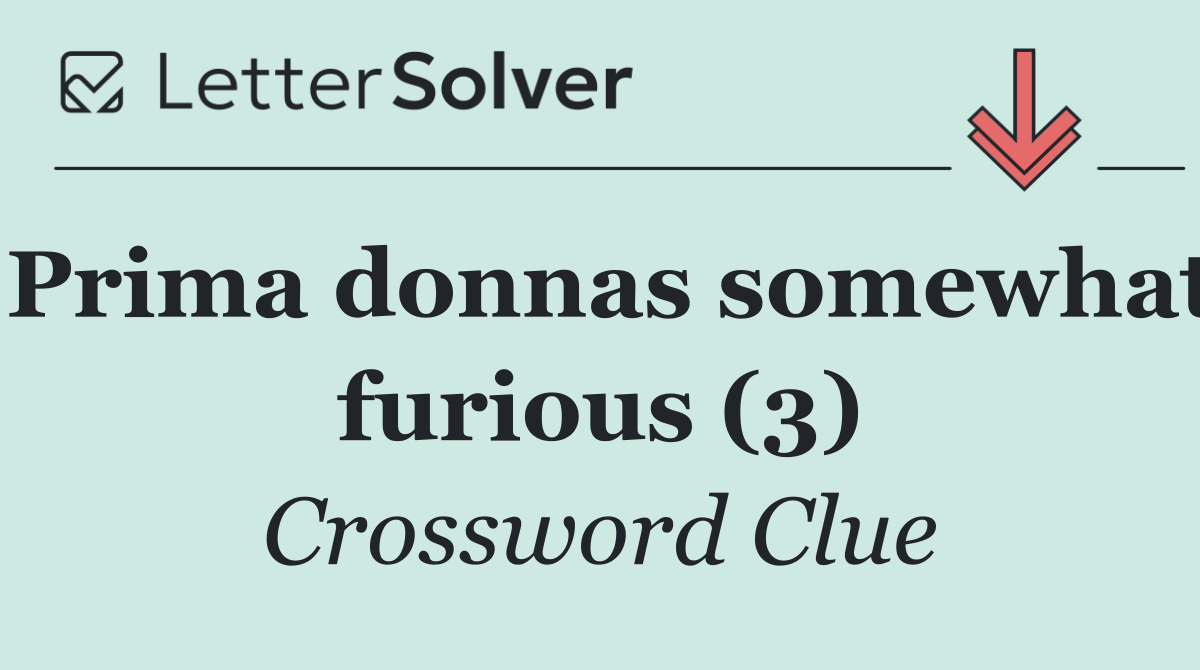 Prima donnas somewhat furious (3)