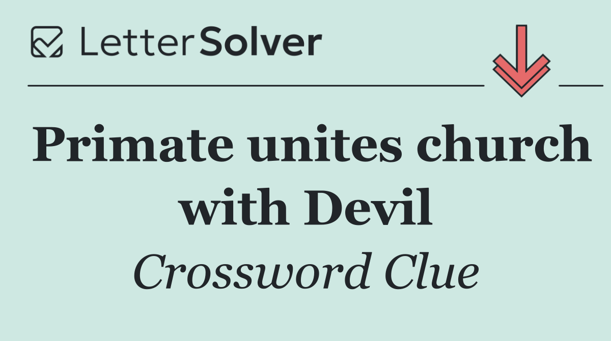 Primate unites church with Devil