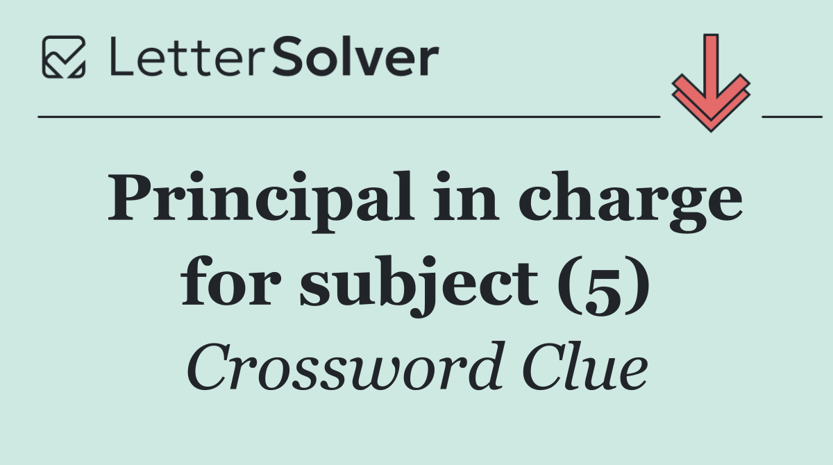 Principal in charge for subject (5)