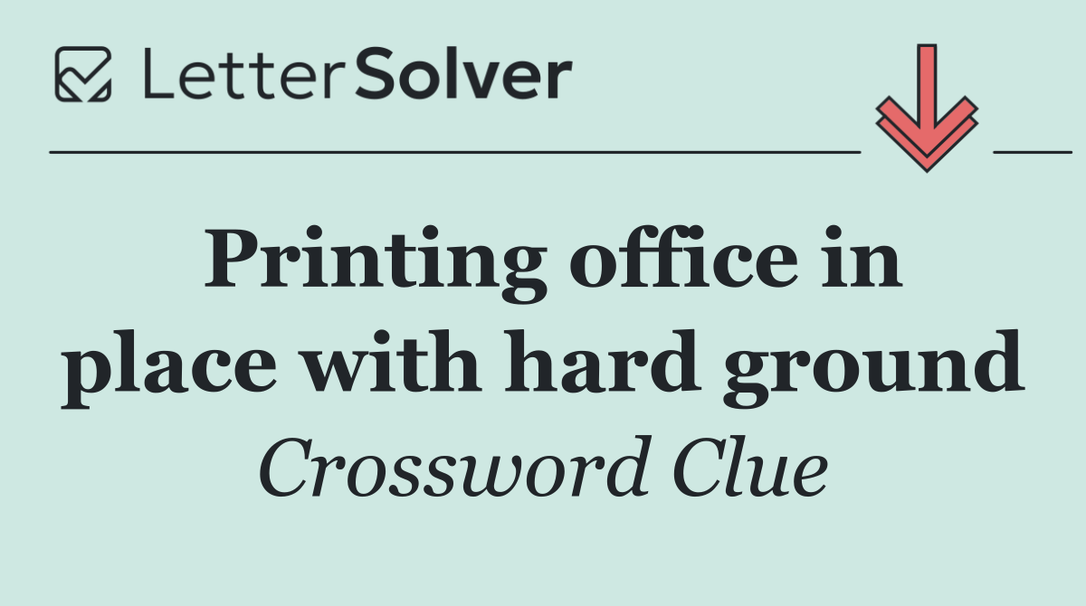 Printing office in place with hard ground