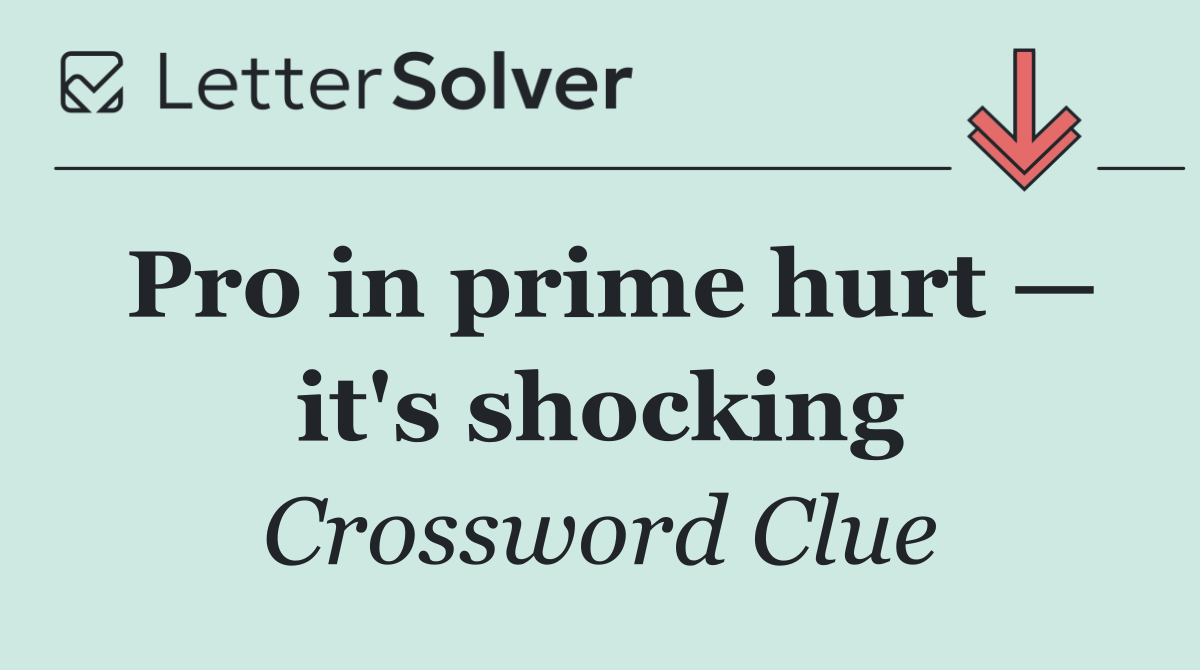 Pro in prime hurt — it's shocking