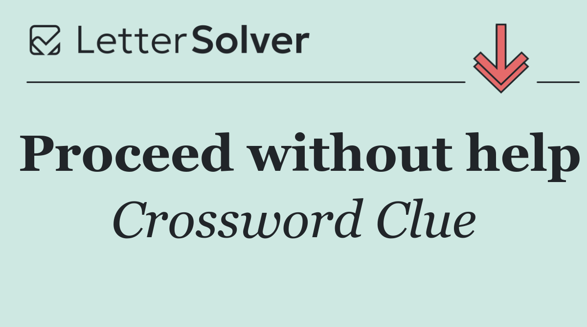 Proceed without help