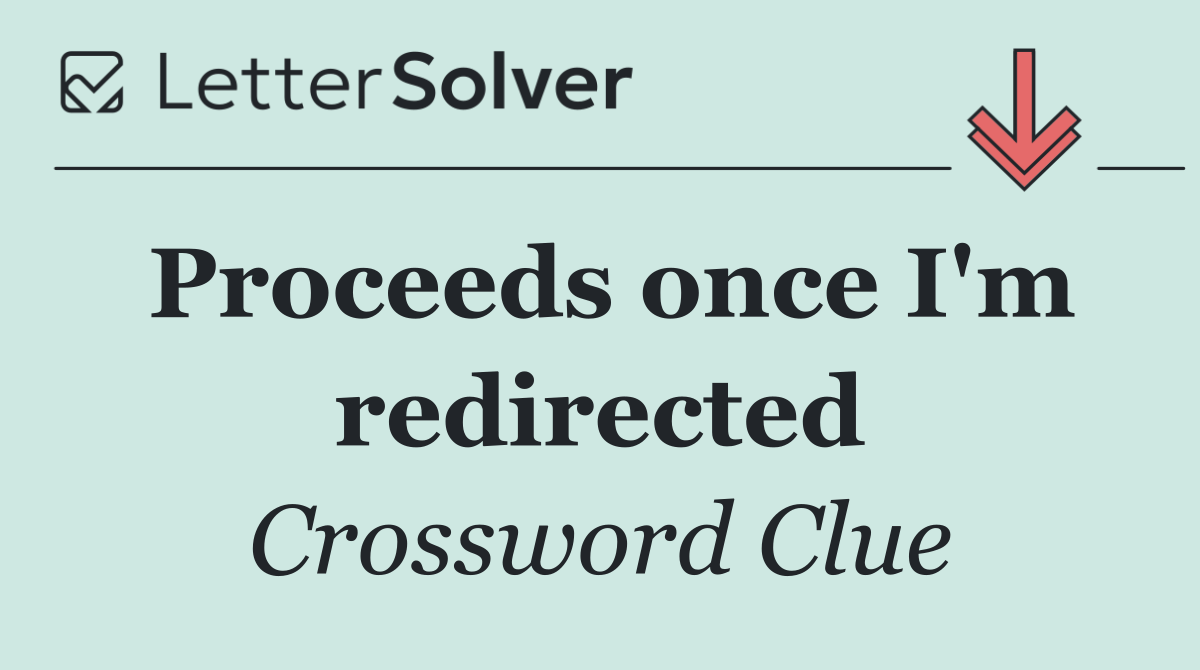 Proceeds once I'm redirected