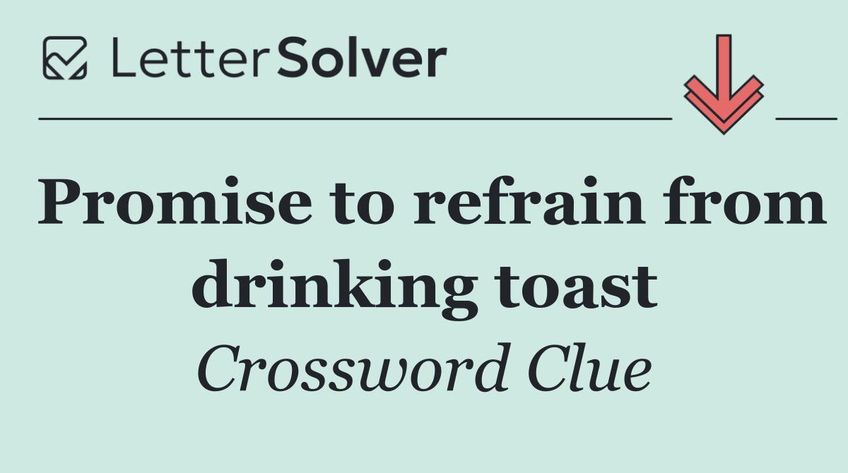 Promise to refrain from drinking toast