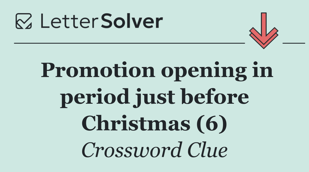 Promotion opening in period just before Christmas (6)