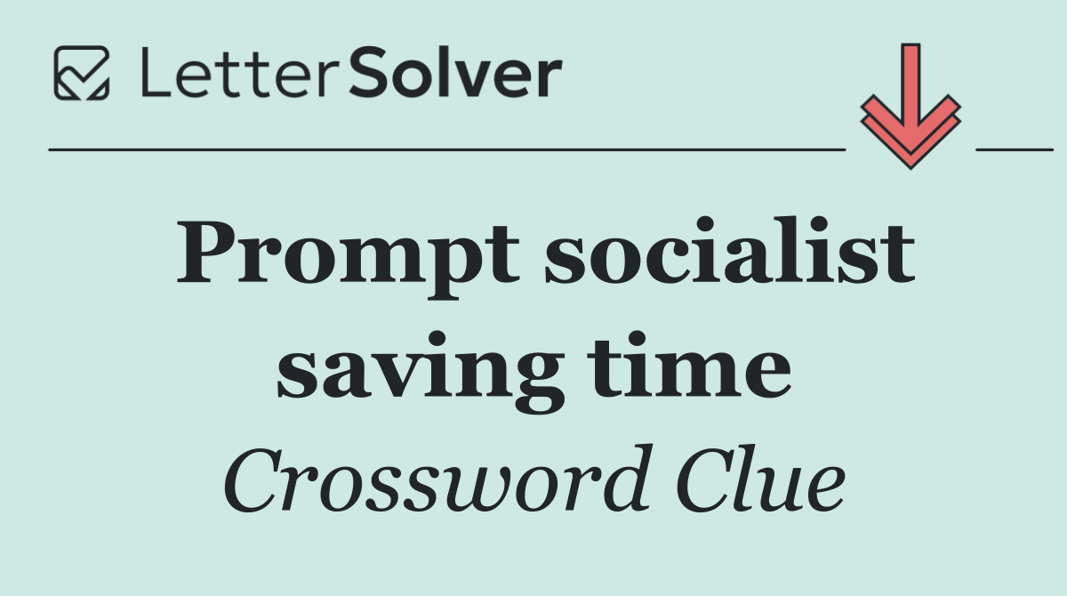 Prompt socialist saving time