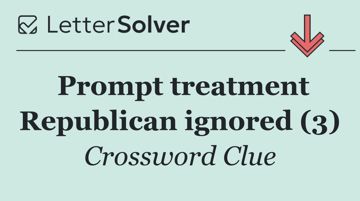 Prompt treatment Republican ignored (3)