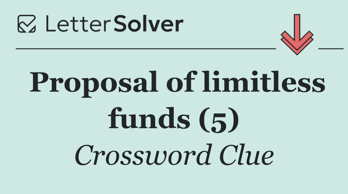 Proposal of limitless funds (5)