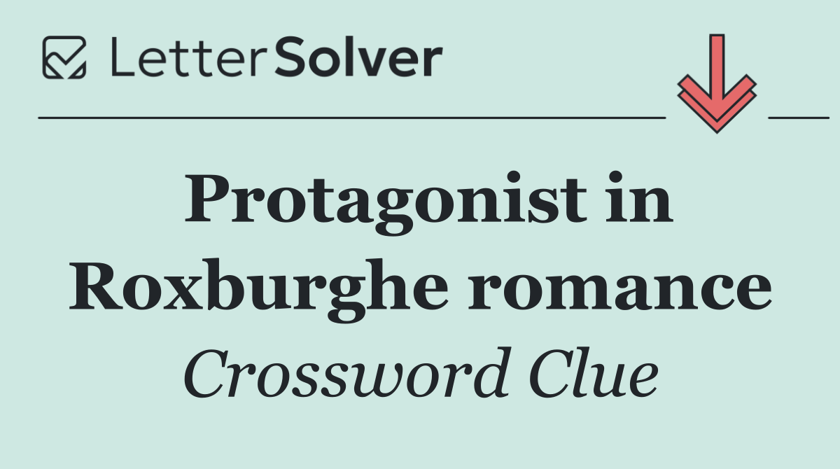 Protagonist in Roxburghe romance