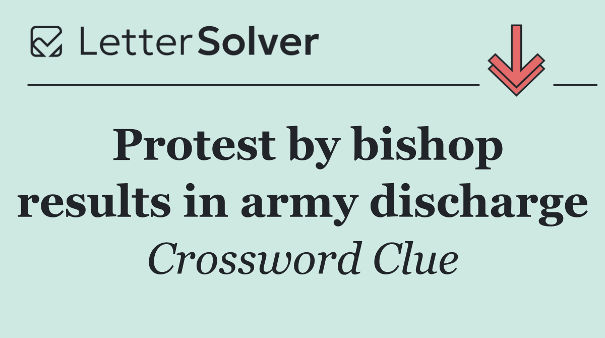 Protest by bishop results in army discharge