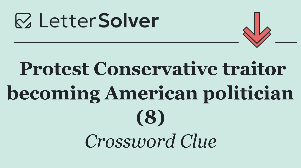 Protest Conservative traitor becoming American politician (8)