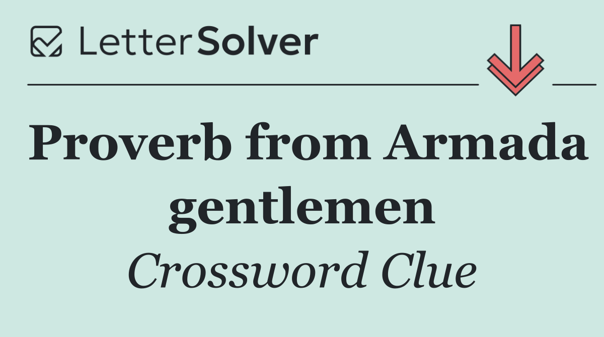 Proverb from Armada gentlemen