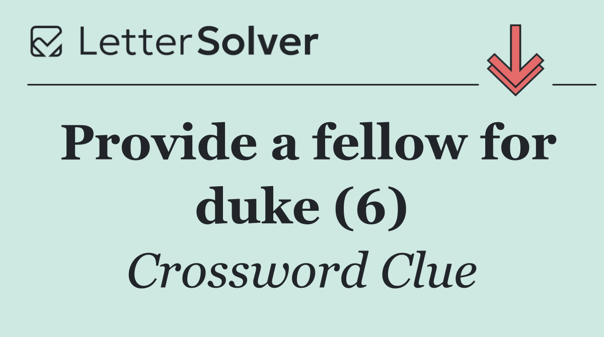 Provide a fellow for duke (6)