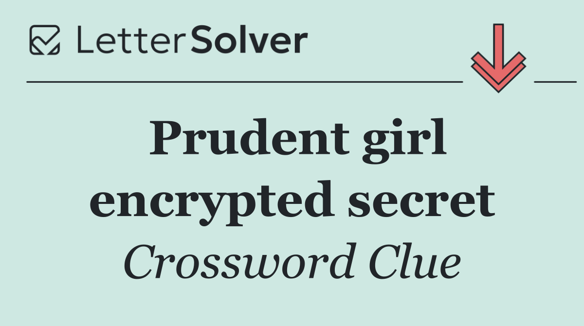 Prudent girl encrypted secret